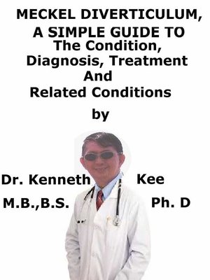 cover image of Meckel Diverticulum, a Simple Guide to the Condition, Diagnosis, Treatment and Related Conditions